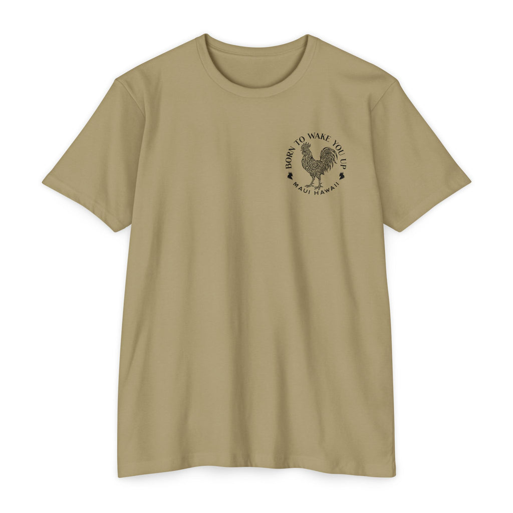 Born to Wake You Up Rooster T-Shirt — Maui Hawaii Graphic Tee
